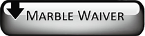 Download Our Marble Waiver Download Our Marble Waiver